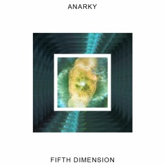 Anarky - Fifth Dimension