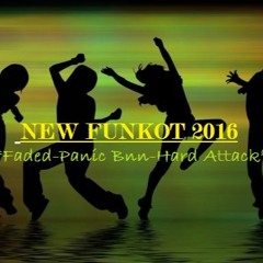 New FUNKOT 2016 - PANIC BNN HARD ATTACK