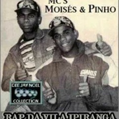 Moisés e Pinho - Rap da Vila Ipiranga