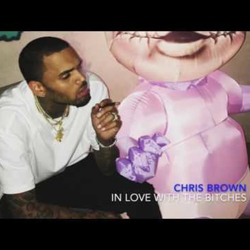 Chris Brown - In Love With The Bitches