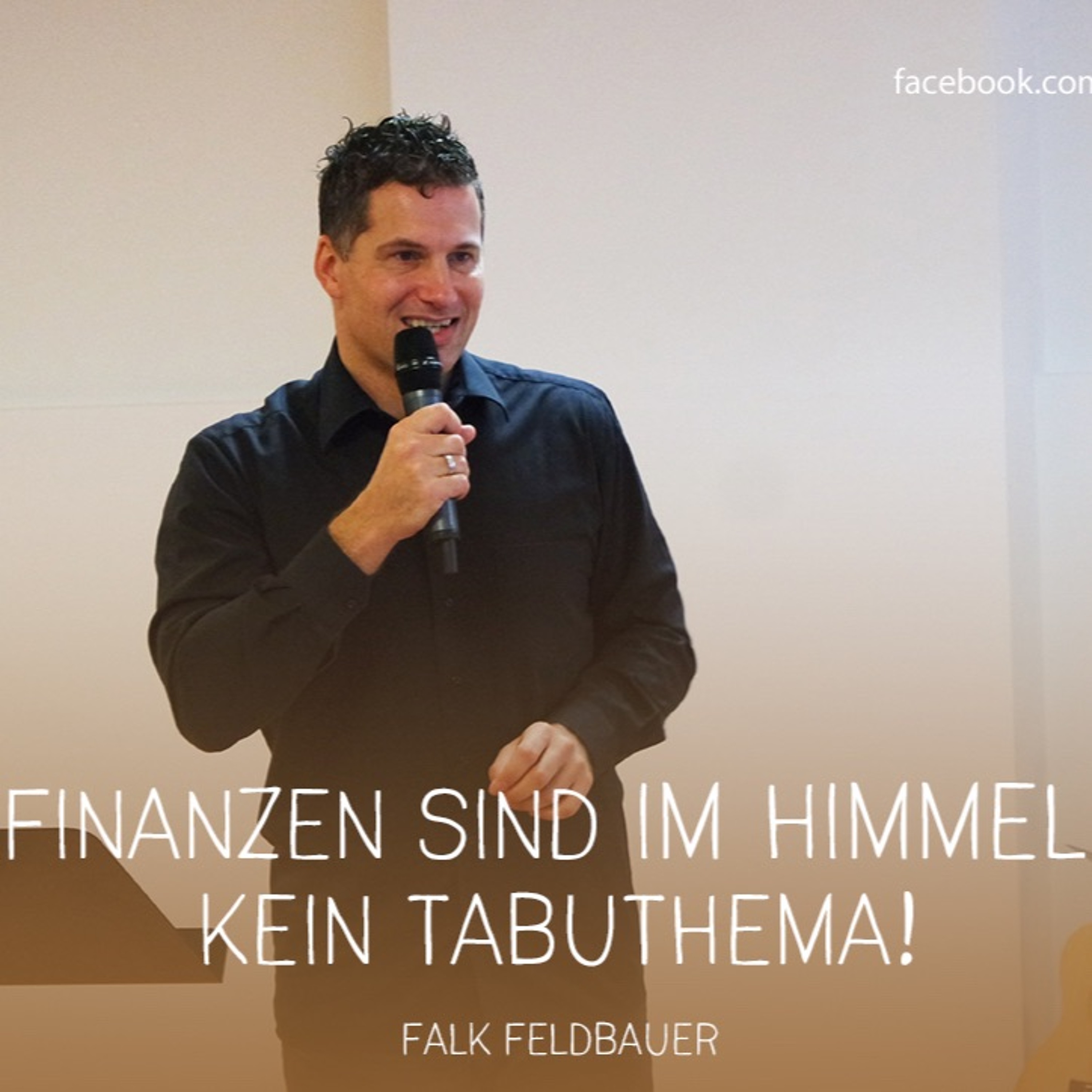 Falk Feldbauer - Finanzen aus Gottes Perspektive / Finanzen Teil 1 (30.10.2016) episode artwork