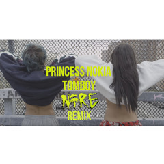 TOMBOY - Princess Nokia // Nire Forest Rave-Riot Grrl Remix