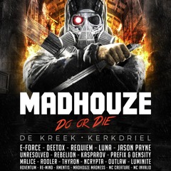 Madhouze Madness  - Madhouze ''Do or Die'' 27-10-2016