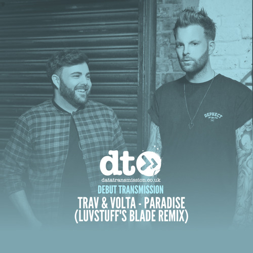 Trav & Volta - Paradise (Luvstuff's Blade Remix)