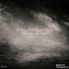 Henry Saiz feat. Eloy - For Days and Nights (Dawn Version)