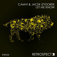 Camvi & Jacek Izydorek - Let Me Know (Available On Spotify)