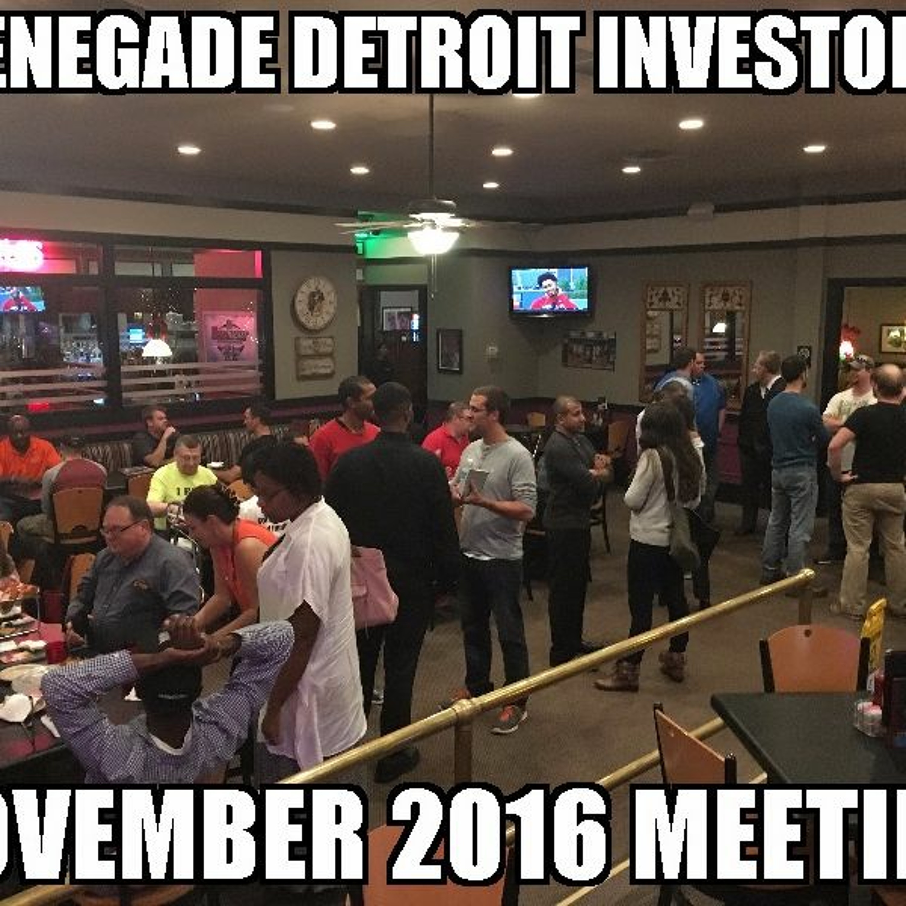 November 2016 Renegade Detroit Investors Meeting episode artwork