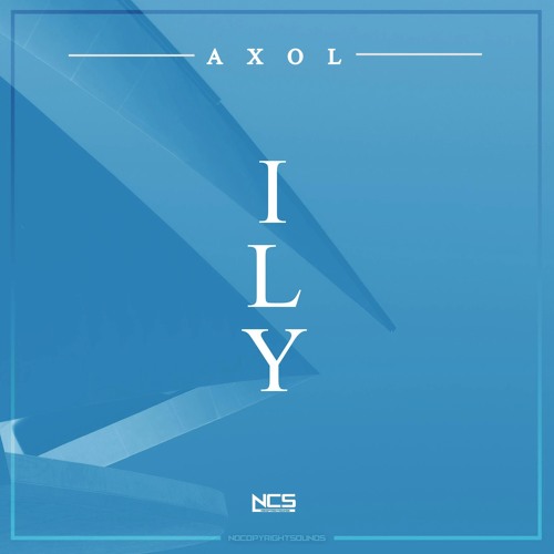 Axol - ILY