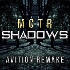 MCTR - Shadows (Avition Remake)[BUY = FREE DOWNLOAD]