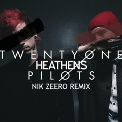 twenty one pilots - Heathens (Nik Zeero Remix)