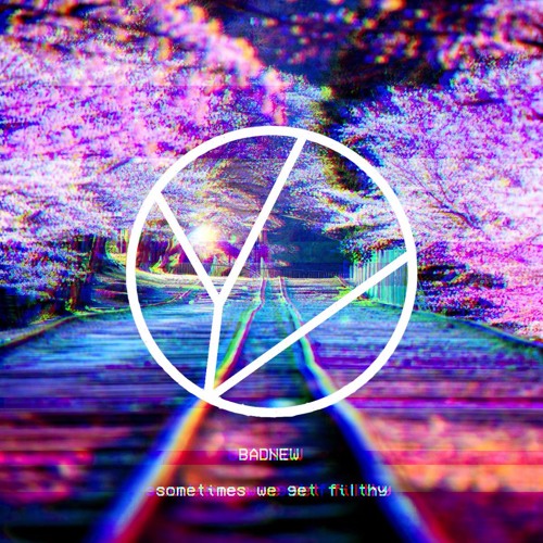BADNEW - Sometimes We Get Filthy [Premiere]