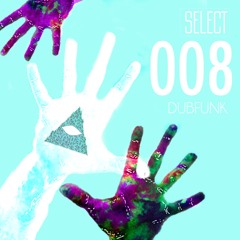 Select - 008 Mixed by Dubfunk