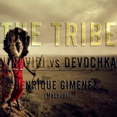 The Tribe - Vini Vici Vs. Devochka (Henrique Gimenez Mashup).