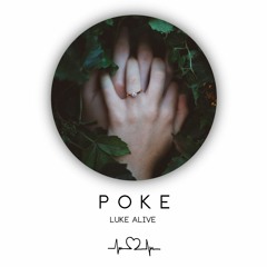 Luke Alive - Poke (Original Mix) *Birthday Gift*