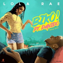 Lola rae ft Davido - Biko