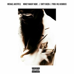 Dirty Dozen (Feat. MoneyMakinNique) (Prod. Wili Hendrixs)