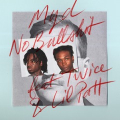 Myd - No Bullshit (feat. Twice & Lil Patt)