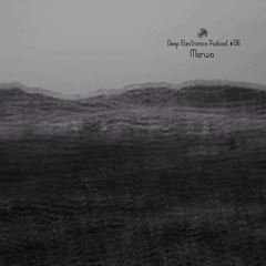 Deep Electronics Podcast # 136 -  Marwa