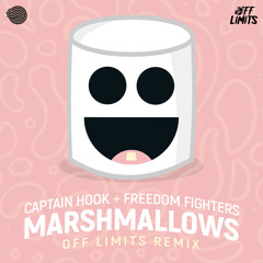 Captain Hook & Freedom Fighters - Marshmallows(Off Limits Remix)- OUT NOW!