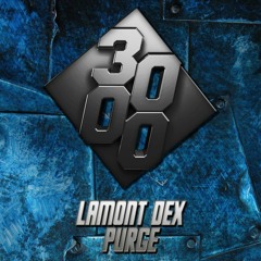 Lamont Dex - Purge [Free Download]