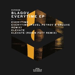 Blagov - Everytime (Pavel Petrov & Gruuve Remix))
