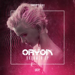 GBE022. Oryon - Dreaming [OUT NOW]