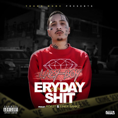 Lazy-Boy - Eryday Shit (Prod. Koast x Einer Bankz) [Thizzler.com Exclusive]