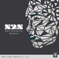 Win and Woo- Recognize ft. Ashe (N2N Remix)