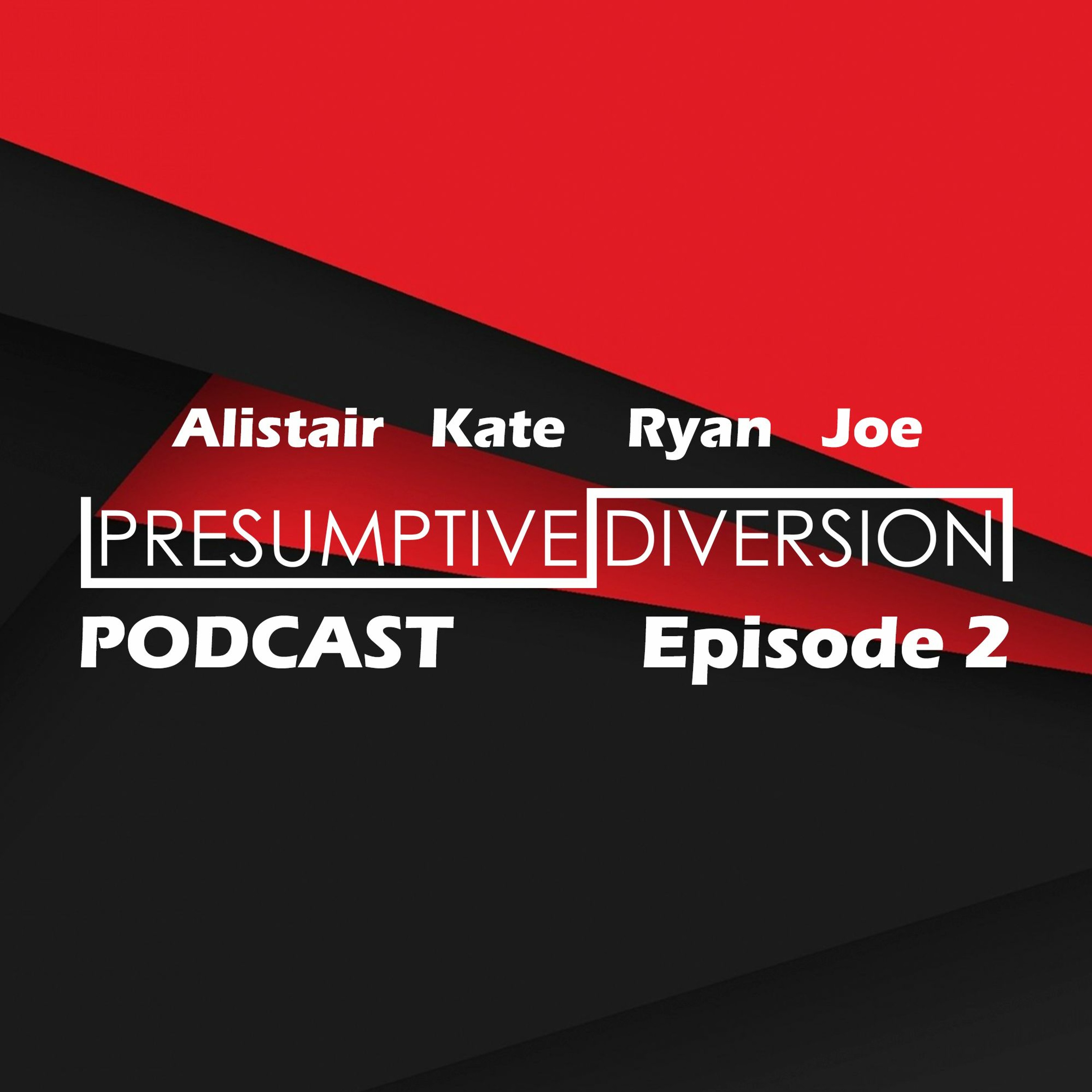The Presumptive Diversion Podcast Episode 2 episode artwork