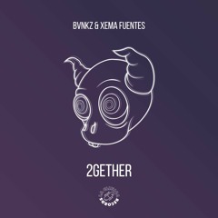 BVNKZ & Xema Fuentes - 2Gether [La Clinica Records Premiere]