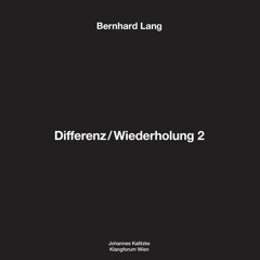 GOD 39 - Bernhard Lang - Differenz/WIederholung 2