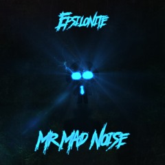 Mr Mad Noise [Free Download]