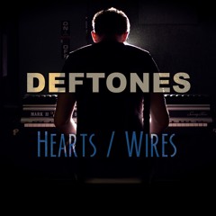 Deftones - Hearts / Wires (cover By Evolution Of Music)