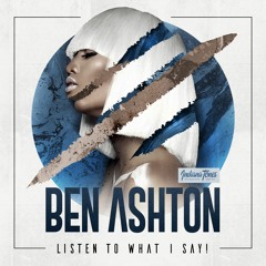 Ben Ashton - Listen To What I Say! (Out on Indiana Tones)