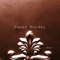 Happy Monday