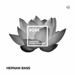 Innocent Music Podcast | 044 | Hernan Bass | 2.11.2016