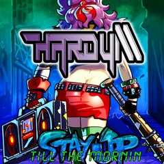 Hardy M - Stay Up Till The Morning