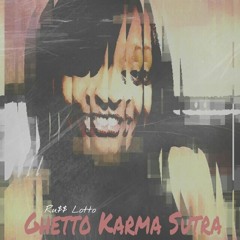 Ghetto Karma Sutra