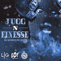 Jugg N Finesse (Feat. EOF)