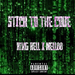 Ft Melloo - Stick To The Code