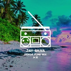 Jay Silva Panda Funk Mix