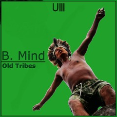 OUT NOW**//B. Mind - Old Tribes Preview [Under Noize]