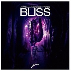 Axwell & Years - Bliss (ID) (Original Mix)