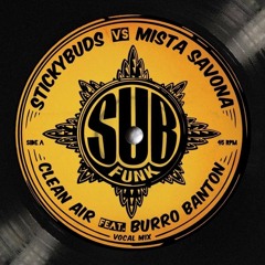 Stickybuds Vs. Mista Savona - Clean Air Ft. Burro Banton (Vinyl + Digital OUT NOW!!)