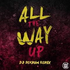 All The Way (Dj Bekman & Dj Aza remix)[Worldwide Premiere]