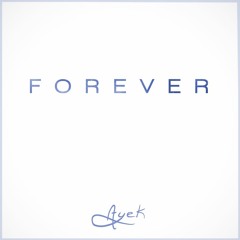 Ayek - Forever