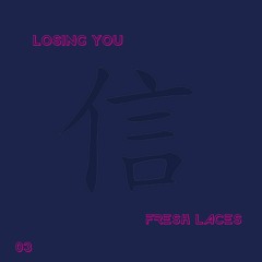 Fresh Laces _ Losing You _ (laced edit)[m]