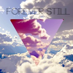 Forever Still