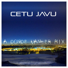 Cetu Javu - A Donde (Vanher Mix)