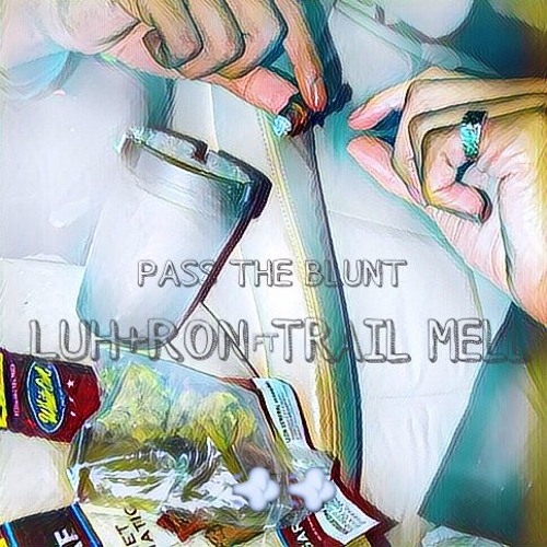 Pass The Blunt ft Trail Mell (prod. DezWright)